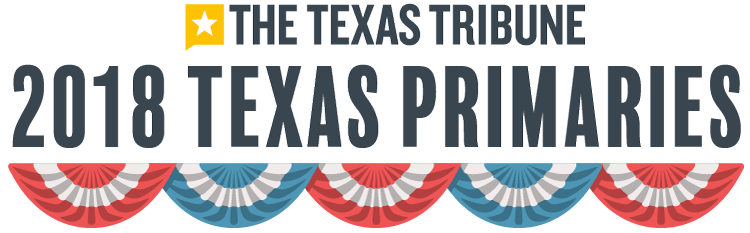 Texas 2018 Primary Election Results presented by The Texas Tribune