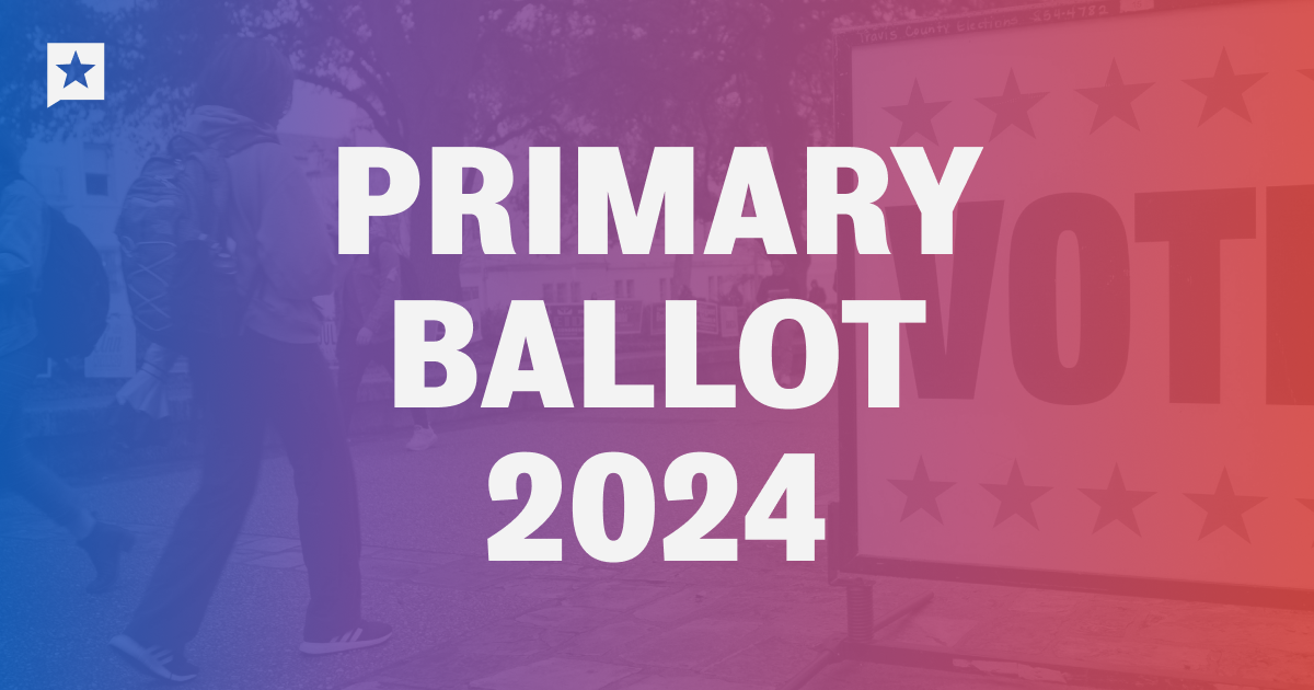 Texas 2024 election Your primary sample ballot The Texas Tribune